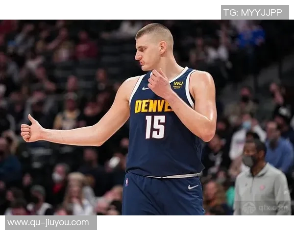 名嘴分析约基奇出场时间减少对掘金影响球员配置合理确保比赛掌控 名嘴分析约基奇出场时间减少对掘金影响球员配置合理确保比赛掌控